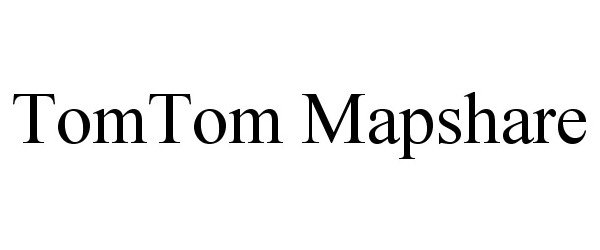 Trademark Logo TOMTOM MAPSHARE