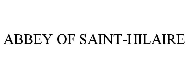 Trademark Logo ABBEY OF SAINT-HILAIRE