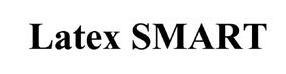 Trademark Logo LATEX SMART