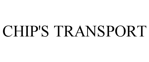 Trademark Logo CHIP'S TRANSPORT