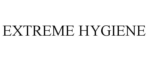 Trademark Logo EXTREME HYGIENE