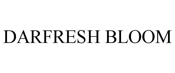 Trademark Logo DARFRESH BLOOM