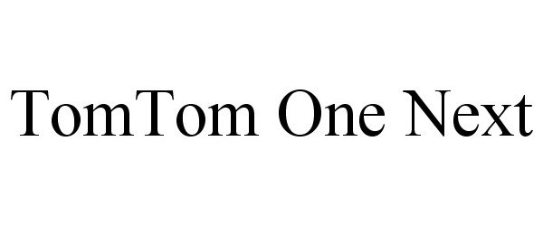 Trademark Logo TOMTOM ONE NEXT