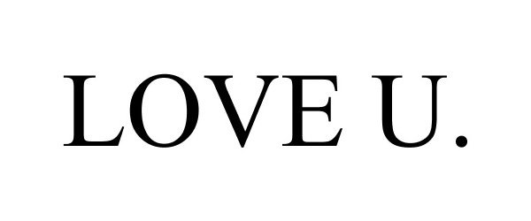 Trademark Logo LOVE U.