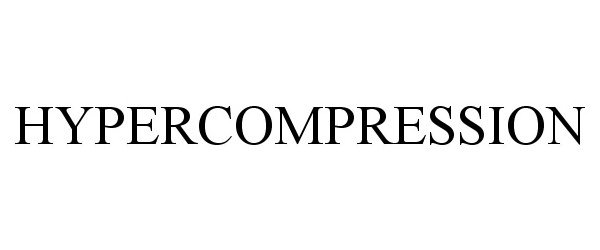 Trademark Logo HYPERCOMPRESSION