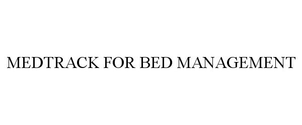  MEDTRACK FOR BED MANAGEMENT