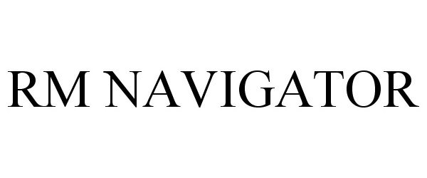Trademark Logo RM NAVIGATOR