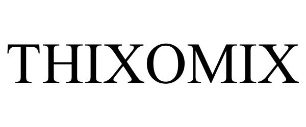 Trademark Logo THIXOMIX