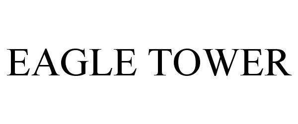 Trademark Logo EAGLE TOWER