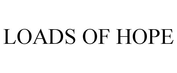 Trademark Logo LOADS OF HOPE