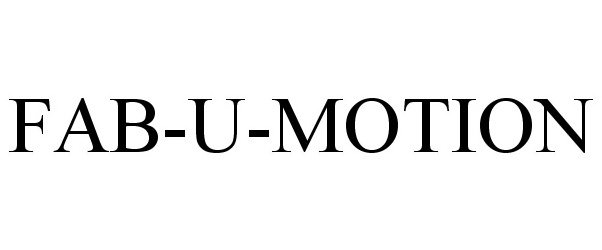 Trademark Logo FAB-U-MOTION