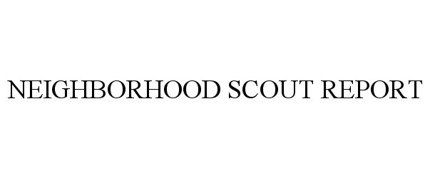  NEIGHBORHOOD SCOUT REPORT