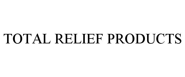  TOTAL RELIEF PRODUCTS