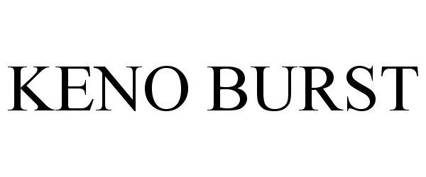 Trademark Logo KENO BURST