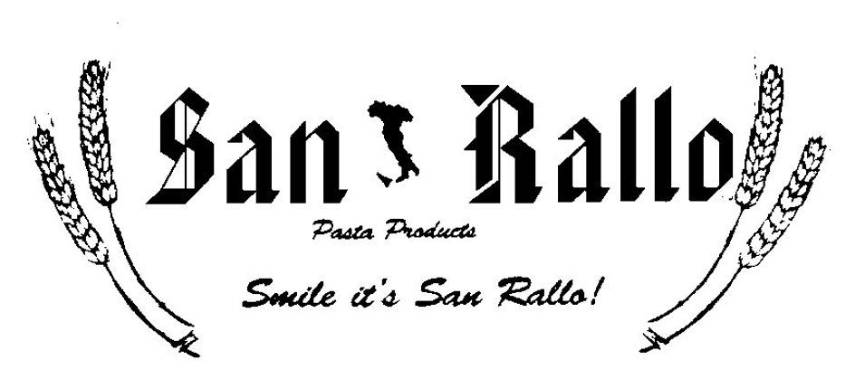 Trademark Logo SAN RALLO PASTA PRODUCTS SMILE IT'S SAN RALLO!
