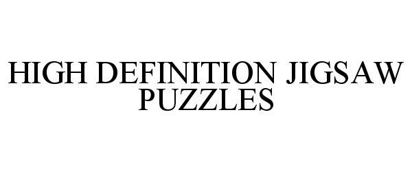 Trademark Logo HIGH DEFINITION JIGSAW PUZZLES