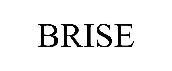 Trademark Logo BRISE