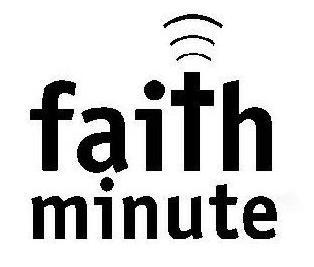  FAITH MINUTE