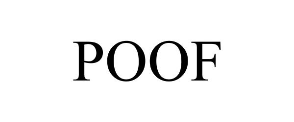 Trademark Logo POOF