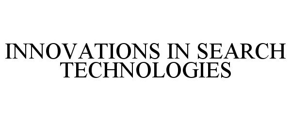  INNOVATIONS IN SEARCH TECHNOLOGIES