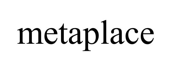Trademark Logo METAPLACE