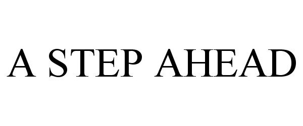 Trademark Logo A STEP AHEAD