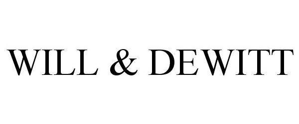 Trademark Logo WILL &amp; DEWITT