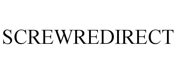 Trademark Logo SCREWREDIRECT