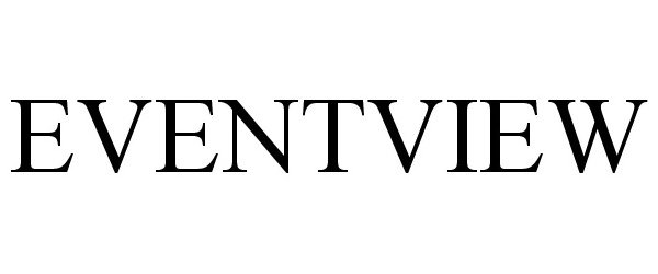 Trademark Logo EVENTVIEW