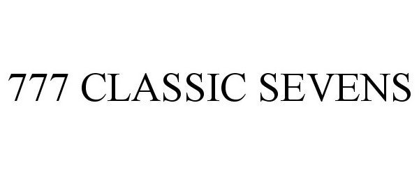 Trademark Logo 777 CLASSIC SEVENS