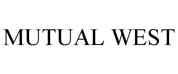 Trademark Logo MUTUAL WEST