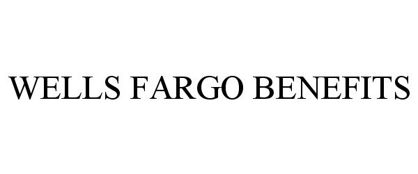 Trademark Logo WELLS FARGO BENEFITS
