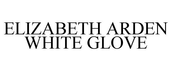  ELIZABETH ARDEN WHITE GLOVE