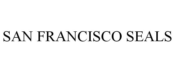 Trademark Logo SAN FRANCISCO SEALS