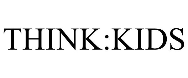 Trademark Logo THINK:KIDS
