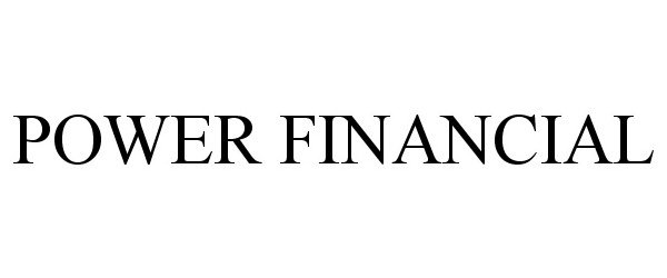  POWER FINANCIAL