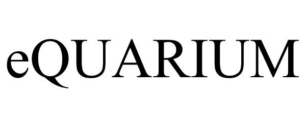 Trademark Logo EQUARIUM
