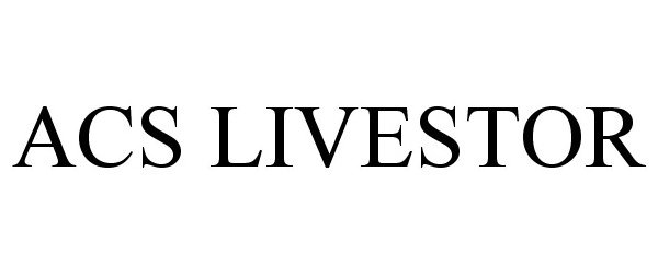 Trademark Logo ACS LIVESTOR