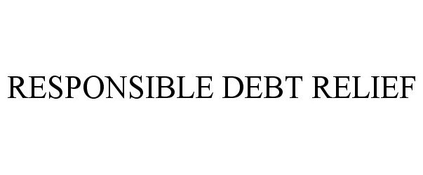  RESPONSIBLE DEBT RELIEF