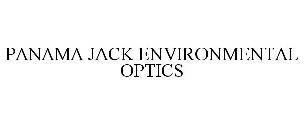 Trademark Logo PANAMA JACK ENVIRONMENTAL OPTICS