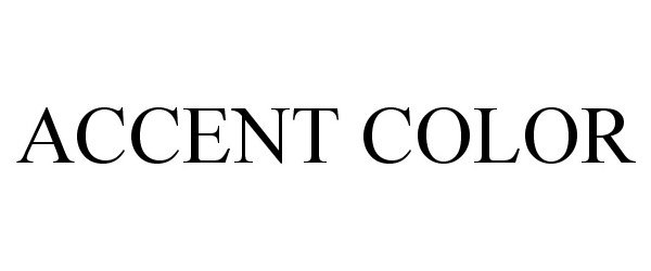 Trademark Logo ACCENT COLOR