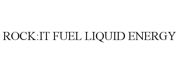  ROCK:IT FUEL LIQUID ENERGY