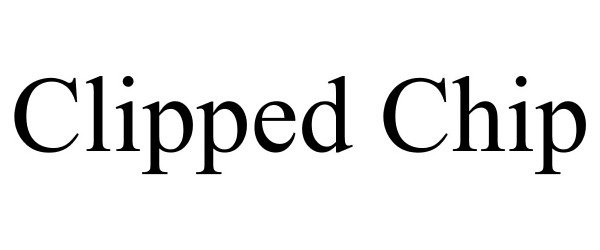 Trademark Logo CLIPPED CHIP