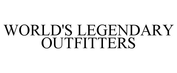  WORLD'S LEGENDARY OUTFITTERS