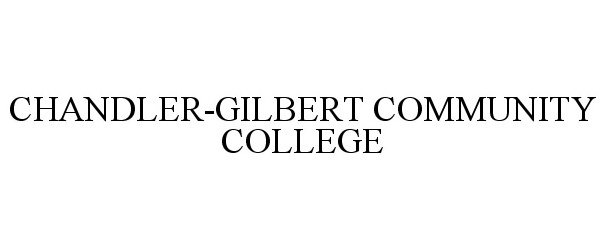  CHANDLER-GILBERT COMMUNITY COLLEGE