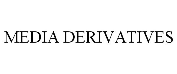 Trademark Logo MEDIA DERIVATIVES