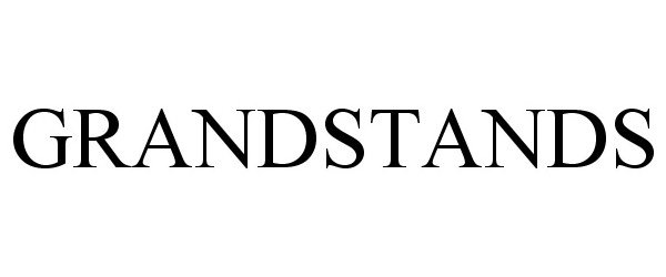 Trademark Logo GRANDSTANDS