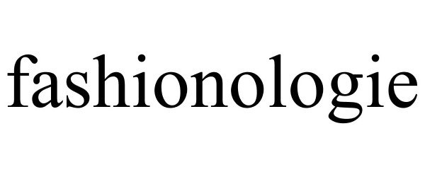 Trademark Logo FASHIONOLOGIE