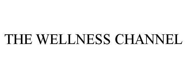  THE WELLNESS CHANNEL