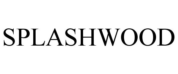 Trademark Logo SPLASHWOOD
